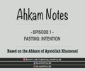 Different Types of Intentions | Fasting | Ahkam Notes EP1 | English