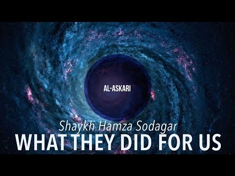 What They Did For Us | Imam Al-Askari | Shaykh Hamza Sodagar | English