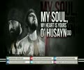 My Soul, My Heart is Yours O\' Husayn (A) | Farsi sub English