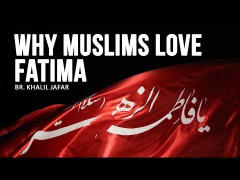 Why Muslims Love Fatima (S) | Br. Khalil Jafar | Must Watch | English