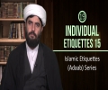 Individual Etiquettes 15 | Islamic Etiquettes (Adaab) Series | Farsi sub English