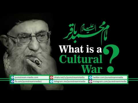 What is a Cultural War? | Imam Sayyid Ali Khamenei | Farsi Sub English