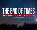  END OF TIMES - Bringing True faith to Islam | Shaykh Usama Abdulghani  | English