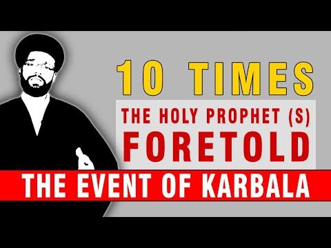 10 Times the Holy Prophet Foretold the event of Karbala | CubeSync | English