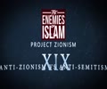 Anti-Zionism vs. Anti-Semitism pt. 2/3 [Ep.19] | Project Zionism | The Enemies of Islam | English