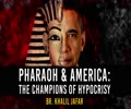 Pharaoh & America: CHAMPIONS of HYPOCRISY | Br. Khalil Jafar | English