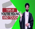 Tips if You\'re Young & Tough | One Minute Wisdom | English