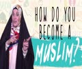 How Do you Become a Muslim? | Sister Spade | English