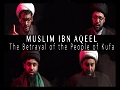 The Most Tragic True Story of MUSLIM IBN AQEEL | KARBALA 2021 | English