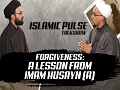 Forgiveness: A Lesson From Imam Husayn (A) | IP Talk Show | English
