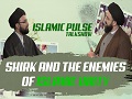 Shirk and the Enemies of Islamic Unity | IP Talk Show | English