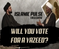 Will You Vote For A Yazeed? | IP Talk Show | English