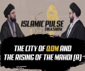   The City of Qom and The Rising of the Mahdi (A)  | IP Talk Show| English