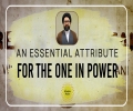 An Essential Attribute For The One In Power | Reach the Peak | English