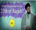 What Happened on the 27th of Rajab? | One Minute Wisdom | English