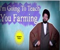 I'm Going To Teach You Farming | One Minute Wisdom | English