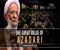  The Great Value of Azadari | Ayatollah Misbah-Yazdi | Farsi Sub English