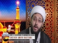 [03] The Journey of Husain (as) | In response to Marwan bin Hakam | Sheikh Amin Rastani - English