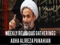 Weekly Religious Gatherings | Agha Alireza Panahian | Farsi sub English