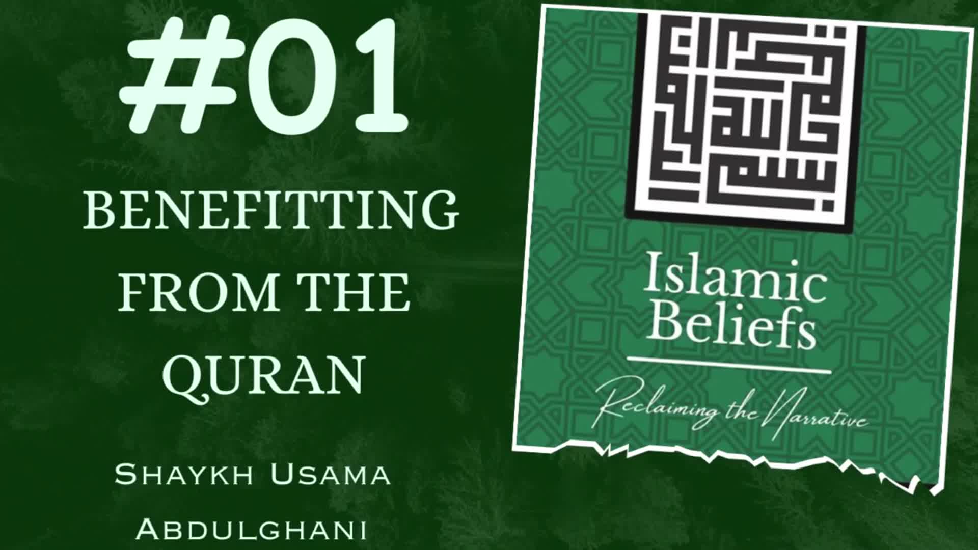 [Speech 01] Reclaiming the Narrative | Benefitting from the Quran | Shaykh Usama Abdulghani | English